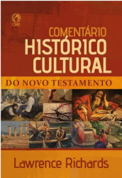 Capa de COMENTÁRIO HISTÓRICO CULTURAL - DO NOVO TESTAMENTO - LAWRENCE RICHARDS