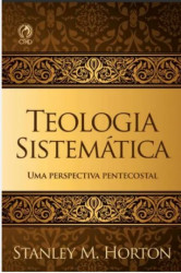 Capa de TEOLOGIA SISTEMÁTICA - STANLEY M. HORTON - STANLEY M. HORTON