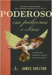 Capa de PODEROSO EM PALAVRAS E OBRAS - JAMES SHELTON