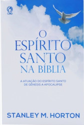 Capa de O ESPÍRITO SANTO NA BÍBLIA - STANLEY M. HORTON