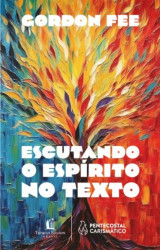 Capa de Escutando o Espírito no texto - Gordon D. Fee