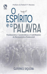 Capa de O ESPÍRITO E A PALAVRA - GUTIERRES SIQUEIRA