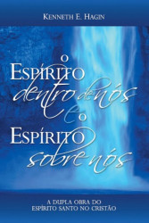 Capa de O espírito dentro de nós e o espírito sobre nós - Kenneth E. Hagin