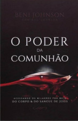 Capa de O PODER DA COMUNHÃO - BENI JOHNSON