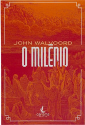 Capa de O MILÊNIO - JOHN WALVOORD