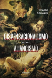 Capa de DISPENSACIONALISMO VERSUS ALIANCISMO - RENALD SHOWERS