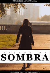 Capa de SAINDO DA SOMBRA - MARLENE COUTO LIMA