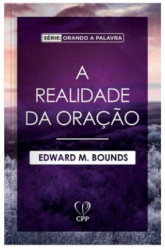 Capa de A FELICIDADE DA ORAÇÃO - EDWARD M. BOUNDS