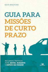 Capa de GUIA PARA MISSÕES DE CURTO PRAZO - KEVIN BRADFORD