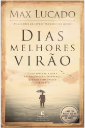 Capa de DIAS MELHORES VIRÃO - MAX LUCADO