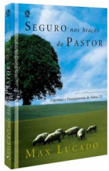 Capa de SEGURO NOS BRAÇOS DO PASTOR - MAX LUCADO