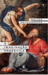 Capa de A IMAGINAÇÃO PROFÉTICA - WALTER BRUEGGEMANN