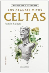 Capa de Los grandes mitos celtas y su influencia en la literatura - Ramón Sainero