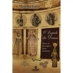 Capa de O Legado da Deusa ritos de passagem para mulheres - Mirella Faur