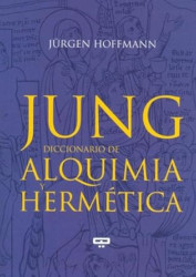 Capa de Jung: Dicionario de alquimia y hermetica - Jurgen Hoffmann