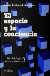 Capa de El espacio y la conciencia - J. Grinberg-Zyllberbaum