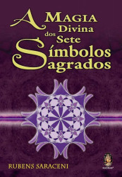 Capa de A magia divina dos sete símbolos sagrados - Rubens Saraceni