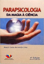 Capa de Parapsicologia da Magia à Ciência - Moacir Costa de Araújo Lima