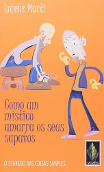 Capa de Como um místico amarra seus sapatos - Lorenz Marti