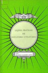 Capa de Lições práticas de ocultismo utilitário - Francisco Valdomiro Lorenz