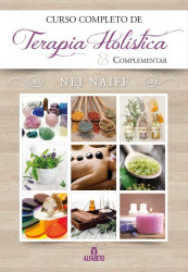 Capa de Curso completo de terapia holística e complementar - Nei Naiff