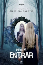 Capa de Deixe-me Entrar - Letícia Godoy
