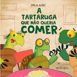 Capa de A tartaruga que não queria comer - Emília Nuñez