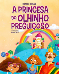 Capa de A princesa do olhinho preguiçoso - Ricardo Ishmael