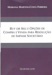 Capa de BUY OR SELL E OPÇÕES DE COMPRA E VENDA PARA RESOLUÇÃO DE IMPASSE SOCIETÁRIO - MARIANA MARTINS COSTA FERREIRA