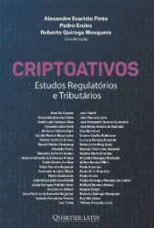 Capa de Criptoativos estudos regulatórios e tributários - Alexandre Evaristo Pinto; Pedro Eroles