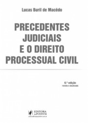 Capa de PRECEDENTES JUDICIAIS E O DIREITO PROCESSUAL CIVIL - LUCAS BURIL DE MACEDO