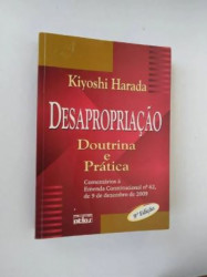 Capa de DESAPROPRIAÇÃO DOUTRINA E PRÁTICA - KIYOSHI HARADA