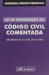 Capa de LEI DE INTRODUÇÃO AO CODIGO CIVIL COMENTADA - DECRETO - LEI Nº 4657 DE 4.9.1942 - CARAMURU AFONSO FRANCISCO