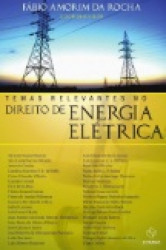 Capa de TEMAS RELEVANTES NO DIREITO DE ENERGIA ELÉTRICA - FÁBIO AMORIM DA ROCHA
