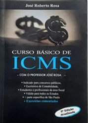 Capa de CURSO BÁSICO DE ICMS - JOSÉ ROBERTO ROSA
