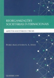 Capa de REORGANIZAÇÕES SOCIETÁRIAS INTERNACIONAIS - PEDRO AUGUSTO DO A. A. ASSEIS