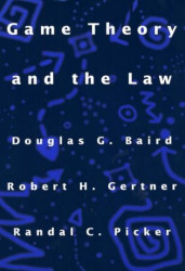 Capa de Game theory and the law - Douglas G Baird; Roberth H. Gertner; Randal C. Picker