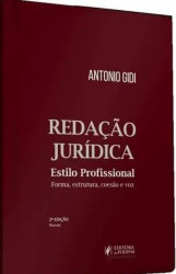 Capa de REDAÇÃO JURIDICA: ESTILO PROFISSIONAL - FORMA, ESTRUTURA, COESÃO E VOZ - ANTONIO GIDI