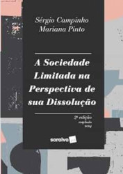 Capa de A SOCIEDADE LIMITADA NA PERSPECTIVA DE SUA DISSOLUÇÃO - SÉRGIO CAMPINHO / MARIANA PINTO