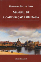 Capa de MANUAL DE COMPENSAÇÃO TRIBUTÁRIA - DONOVAM MAZZA LESSA