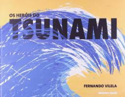 Capa de O heróis do tsunami - Fernando Vilela
