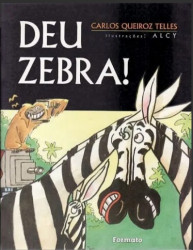 Capa de Deu zebra! - Carlos Queiroz Telles