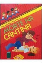Capa de Os hiperativos em morte na cantina - Antônio Damasceno Filho