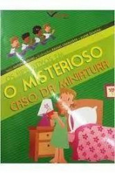 Capa de Os hiperativos em o misterioso caso da miniatura - Antônio Damasceno Filho