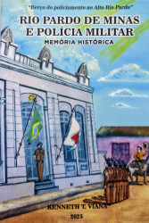 Capa de Rio Pardo de Minas e Polícia Militar - Kenneth T. Viana