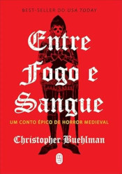 Capa de Entre fogo e sangue - Christopher Buehlman