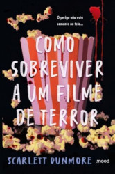 Capa de Como sobreviver a um filme de terror - Scarlett Dunmore