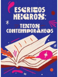Capa de Escritos Negros - Gustavo Lembert,Laura Viola , Laura Zuanazzi,Luisa Santini Januário,Nathalia Stumer,Nicole Ortiz,Sophia Maia e Pamela Maidana