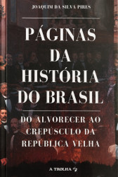 Capa de Paginas da História do Brasil - Joaquim da Silva Pires