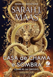 Capa de Casa de Chama e Sombra - Sarah J. Maas